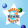 Biglie Matte - Biglie and Roll