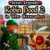 Великие Легенды. Робин Гуд 2. В крестовых походах / Great Legends. Robin Hood 2. In the Crusades